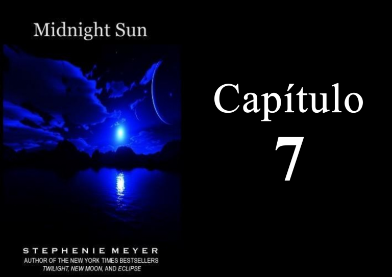 Sétimo Capítulo – Midnight Sun