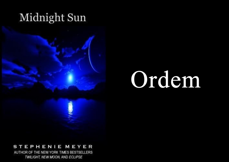 Ordem De Midnight Sun